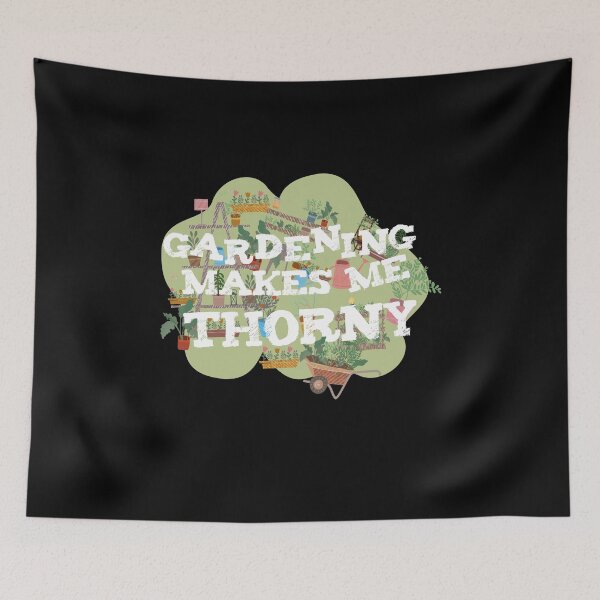Item preview, Gardening Makes Me Thorny Gardeners designed and sold by MooonTees.