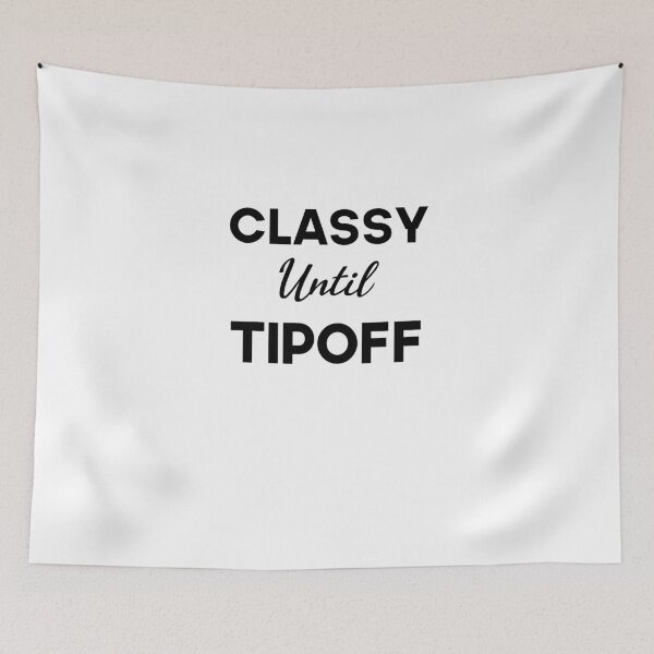 Item preview, Classy Until Tipoff, Funny Mom gift, Humorous Mom gift, Sassy Mom gift, Sports Mom gift, Basketball Mommy Gift, Funny Tee designed and sold by Simoakn.
