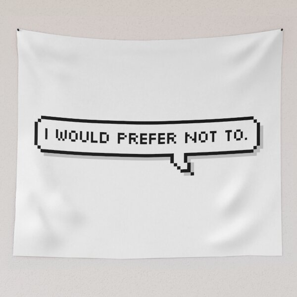 Item preview, I Would Prefer Not To designed and sold by Sour Soul.