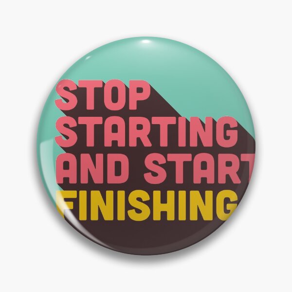 Item preview, Stop Starting and Start Finishing designed and sold by Tech-e-Tees.