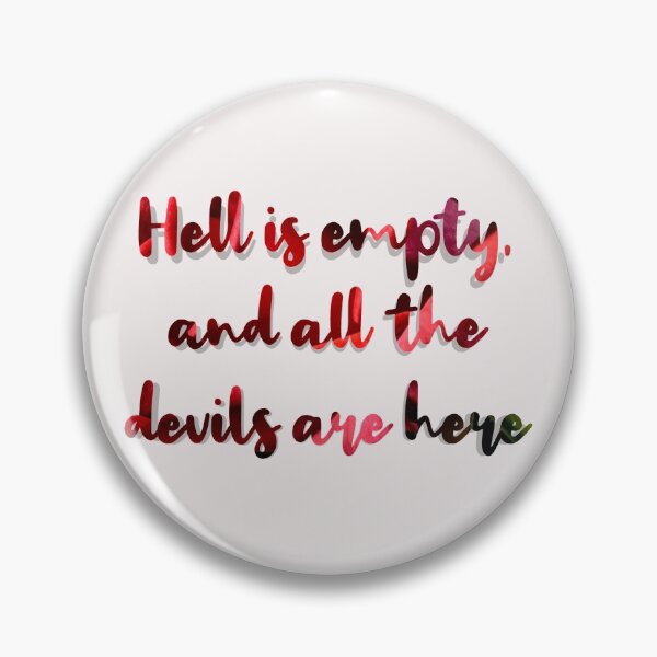 Item preview, Shakespeare - hell is empty and all the devils are here designed and sold by msquidward17.