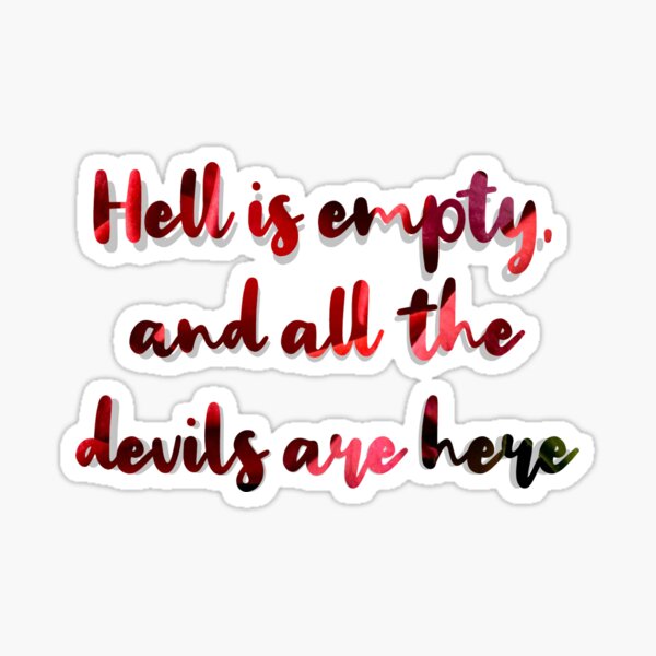 Item preview, Shakespeare - hell is empty and all the devils are here designed and sold by msquidward17.