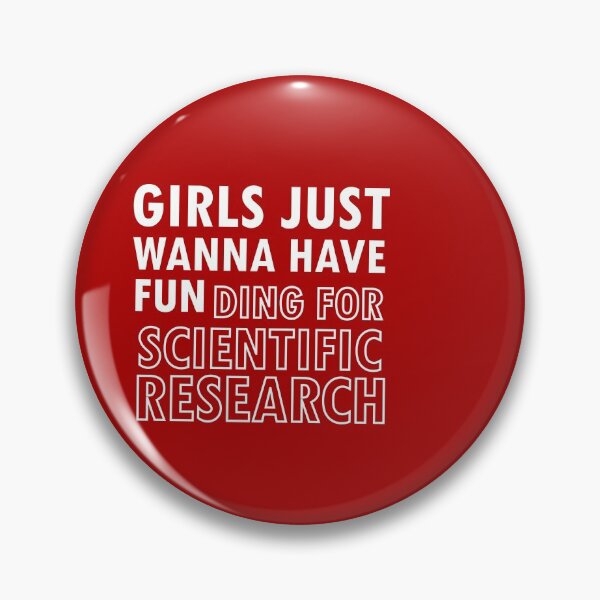 Item preview, Girls Just Wanna Have Funding For Scientific Research designed and sold by 0umStore.