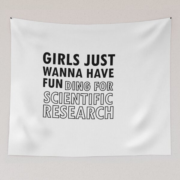 Item preview, Girls Just Wanna Have Funding For Scientific Research designed and sold by 0umStore.