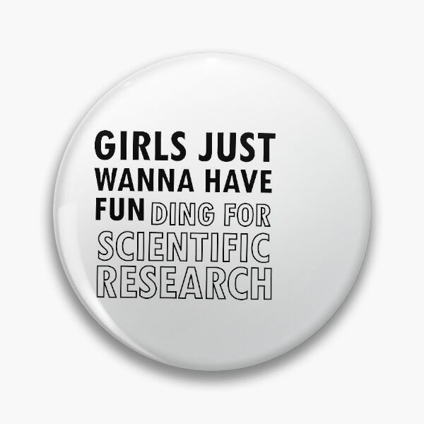 Item preview, Girls Just Wanna Have Funding For Scientific Research designed and sold by 0umStore.