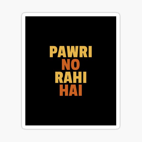 Item preview, PAWRI NO RAHI HAI designed and sold by boopsblunt.