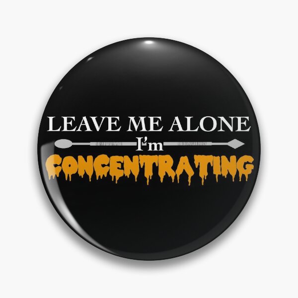 Item preview, Leave me alone, I’m concentrating - THC Marijuana Concentrates Dabs Wax designed and sold by YomeHayin.
