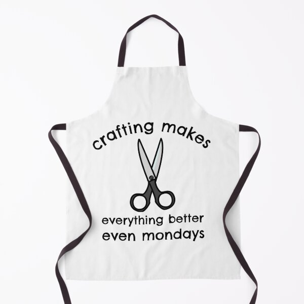 Item preview, Crafting Makes Everything Better Even Mondays designed and sold by FranksDesigns.