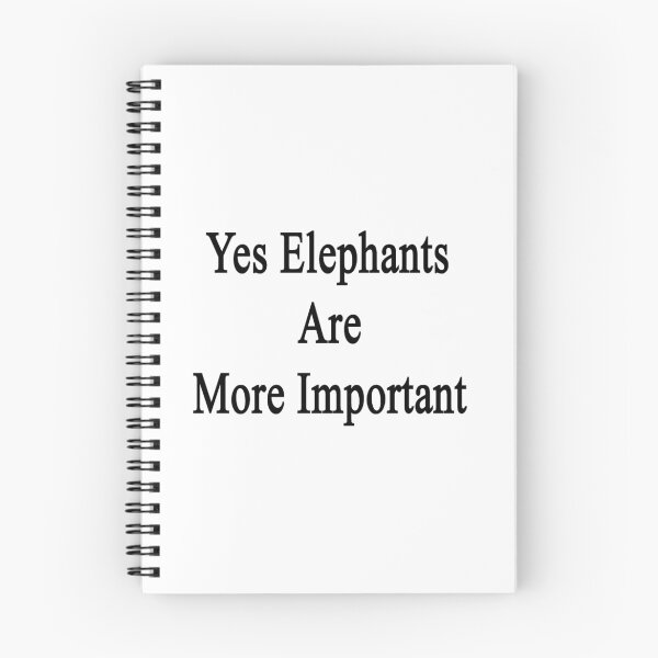 Item preview, Yes Elephants Are More Important designed and sold by supernova23.