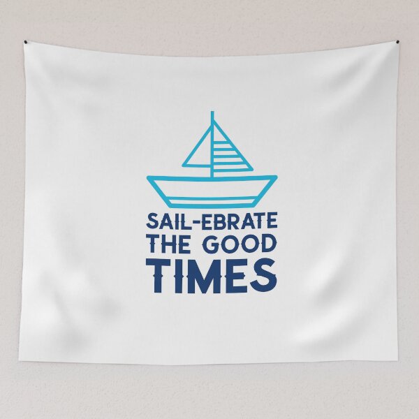Item preview, Sailing Pun Sail-ebrate The Good Times Summer Boating Design 3 designed and sold by randomtdesigns.