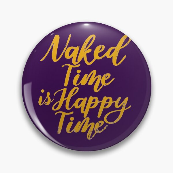 Item preview, Naked Time is Happy Time designed and sold by NaturistGifts.