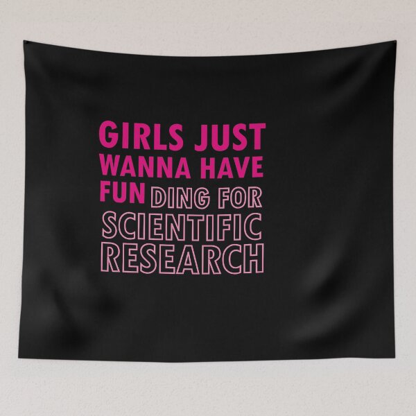 Item preview, Girls Just Wanna Have Funding For Scientific Research designed and sold by 0umStore.