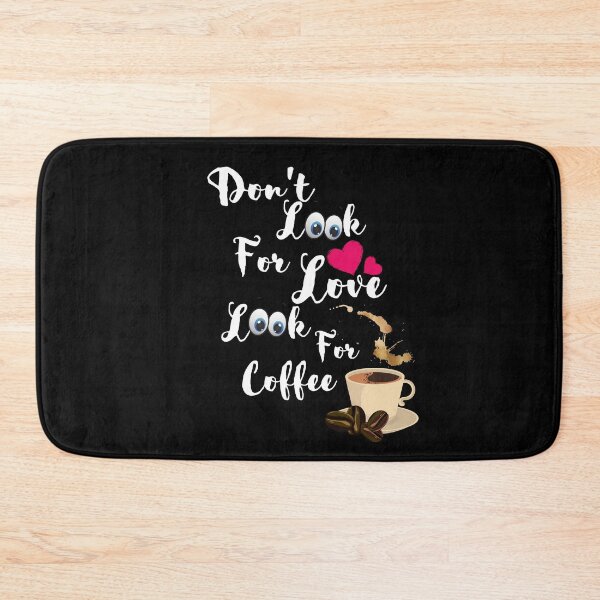 Artikelvorschau, Suche nicht nach Liebe, suche nach Kaffee entworfen und verkauft von Preety Padhiyar.