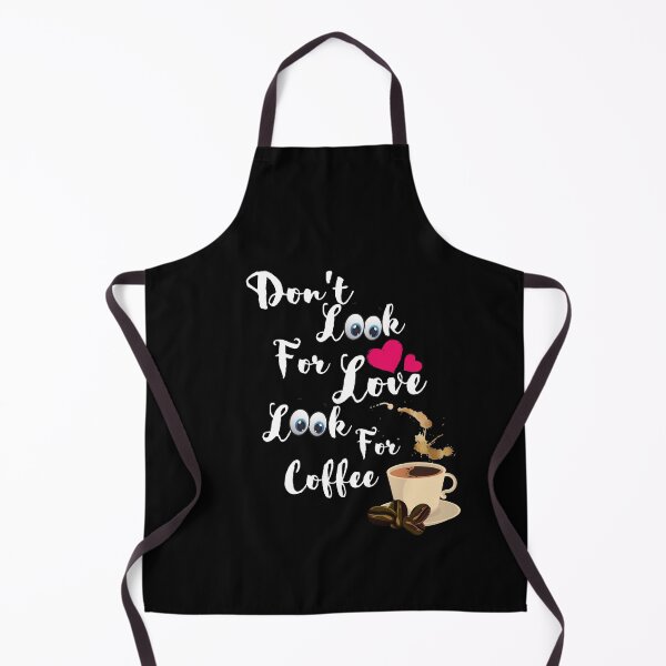 Item preview, Don't look for love look for coffee designed and sold by Preety Padhiyar.