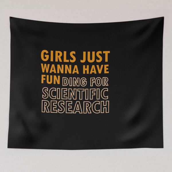 Item preview, Girls Just Wanna Have Funding For Scientific Research designed and sold by 0umStore.