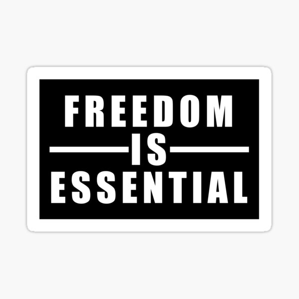 Freedom is Essential