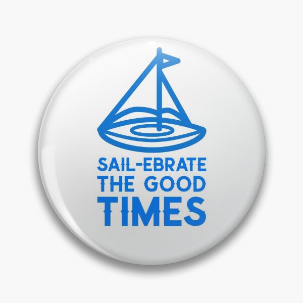 Item preview, Sailing Pun Sail-ebrate The Good Times Summer Boating Design 12 designed and sold by randomtdesigns.