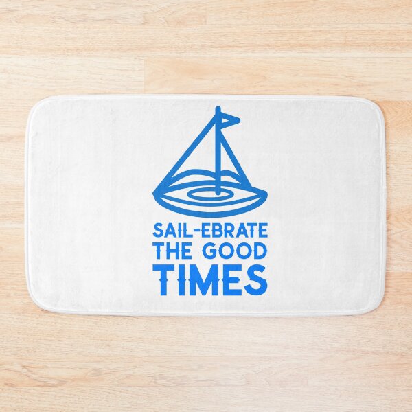 Item preview, Sailing Pun Sail-ebrate The Good Times Summer Boating Design 12 designed and sold by randomtdesigns.