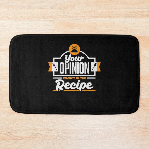 Item preview, Your Opinion Wasn't In The Recipe for Chefs and Cooking Fans designed and sold by ShopTheStyle.