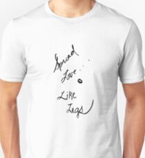 Spread love like legs Unisex T-Shirt
