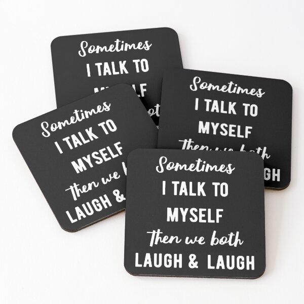 Item preview, Sometimes I Talk To Myself Then We Both Laugh and Laugh V designed and sold by Lemon Pepper.