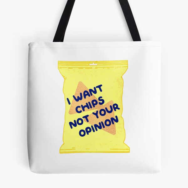 Item preview, I Want Chips Not Your Opinion designed and sold by LemonCinammon.