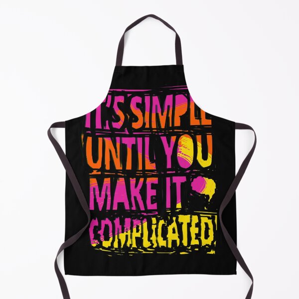 Item preview, It's simple until you make it complicated designed and sold by RafaelLima7.