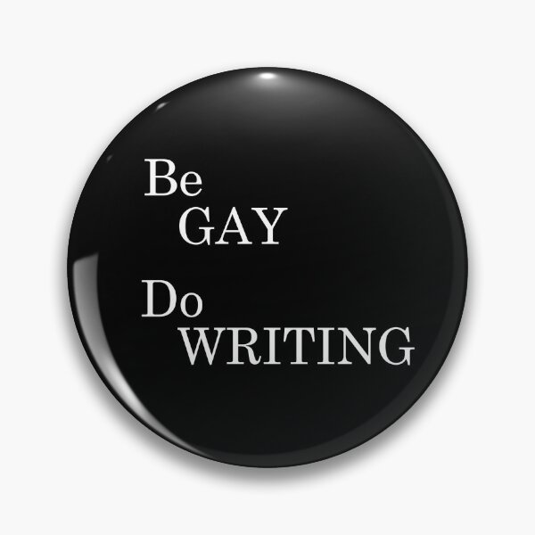 Item preview, Be Gay Do Writing (black background) designed and sold by Clistro.