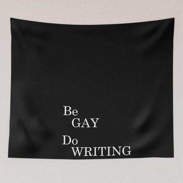 Item preview, Be Gay Do Writing (black background) designed and sold by Clistro.
