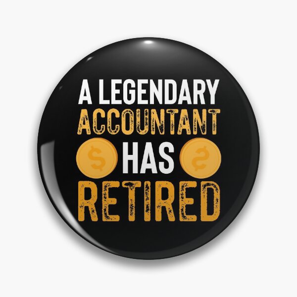 Item preview, A Legendary Accountant Has Retired designed and sold by MagicSD Designs.