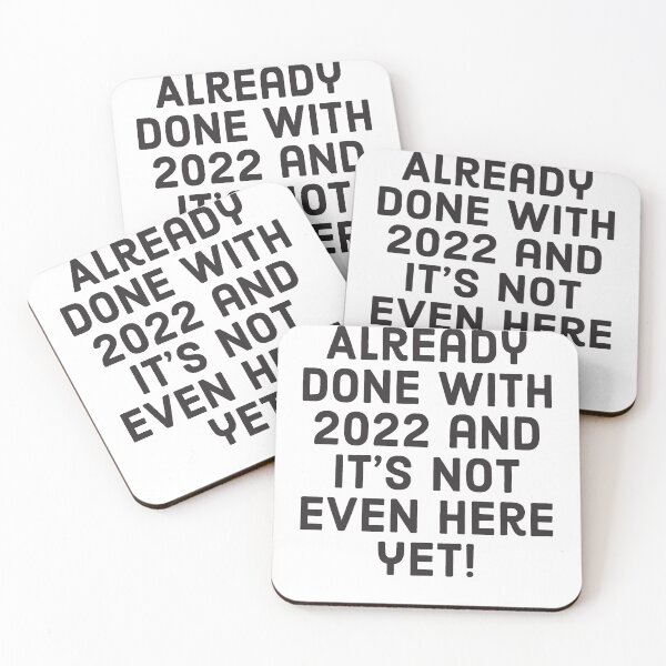Item preview, Already done with 2022 and it's not even here yet designed and sold by 2Cheesy4U.