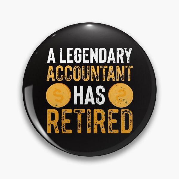 Item preview, A Legendary Accountant Has Retired designed and sold by MagicSD Designs.