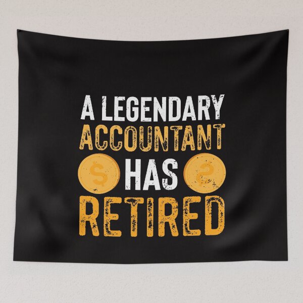 Item preview, A Legendary Accountant Has Retired designed and sold by MagicSD Designs.
