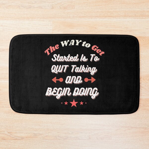 Item preview, The way to get started is to quit talking and begin working designed and sold by EmmaBazz.