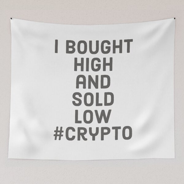 Item preview, I bought high and sold low crypto  designed and sold by 2Cheesy4U.