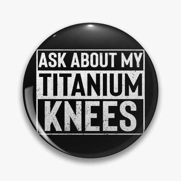 Item preview, Ask About My Titanium Knees designed and sold by Zeevla.