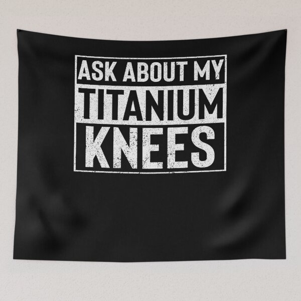 Item preview, Ask About My Titanium Knees designed and sold by Zeevla.