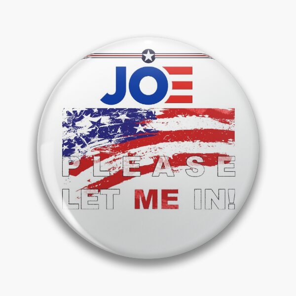 Item preview, JOE PLEASE LET ME IN - Support The Migrants, PLEASE LET US IN, Biden Classic T-Shirt designed and sold by Pliskin-Design.