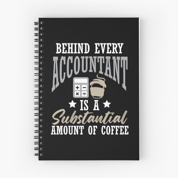 Item preview, Behind Every Accountant Is A Substantial Amount of Coffee designed and sold by MagicSD Designs.