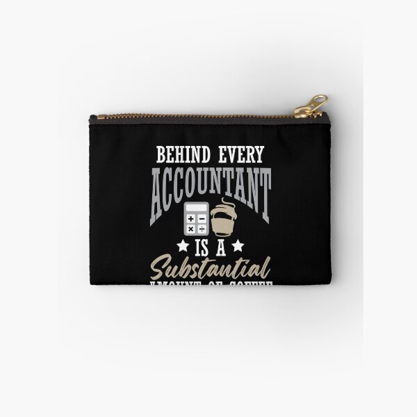 Item preview, Behind Every Accountant Is A Substantial Amount of Coffee designed and sold by MagicSD Designs.