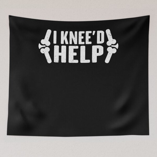 Item preview, I Knee'd Help - Knee Surgery designed and sold by Zeevla.