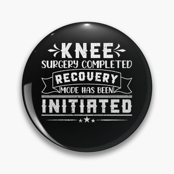 Item preview, Knee Surgery Completed Recovery Mode Has Been Initiated designed and sold by Zeevla.
