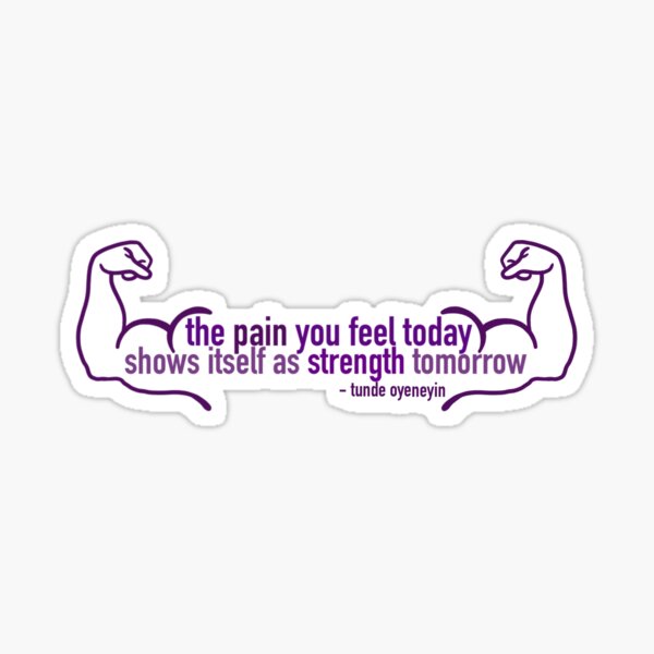 Item preview, Pain Today is Tomorrow’s Strength  designed and sold by rachelm12.