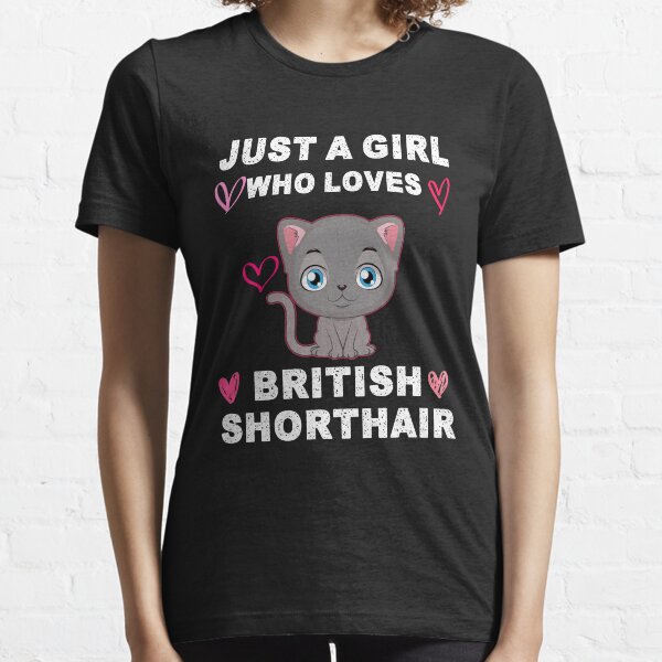 Funny Just A Girl Who Loves British Shorthair Cats Essential T-Shirt