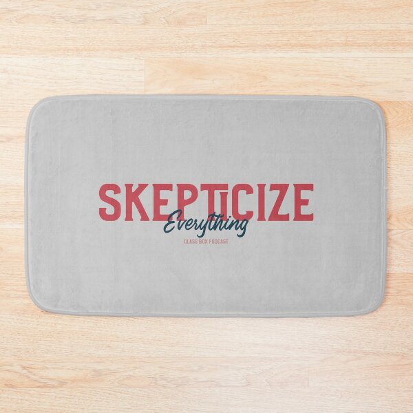 Item preview, Skepticize Everything Glass Box Podcast designed and sold by Exmo Merch.