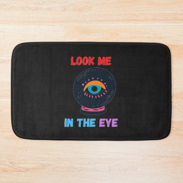 Item preview, Look Me In The Eye Funny designed and sold by kevstore.