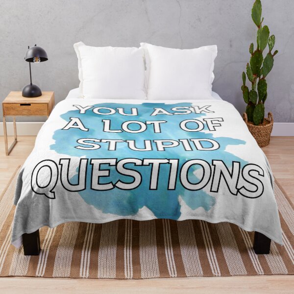 Item preview, Stupid Questions designed and sold by Mercury's Space.