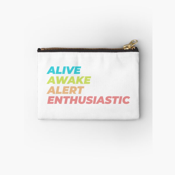 Item preview, Alive Awake Alert Enthusiastic designed and sold by waddlingdoodles.