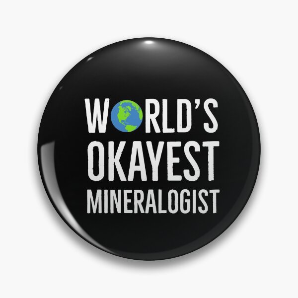 Item preview, Worlds Okayest Mineralogist Gift designed and sold by AwesomeWorld1.
