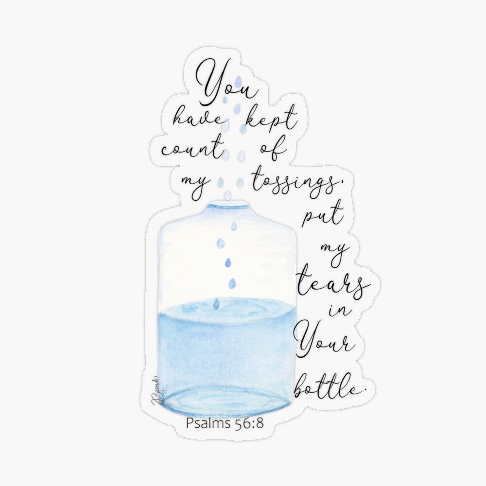 Does God Really Collect Our Tears in a Bottle? (Psalm 56:8)